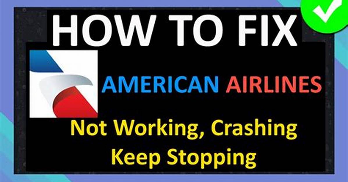 How to Fix American Airlines App Not Working Issue? - Sarkariresult