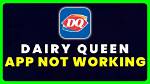 How to Fix Dairy Queen App Not Working? - Sarkariresult