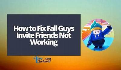 How to Fix: Fall Guys Invite Friends Not Working - Sarkariresult