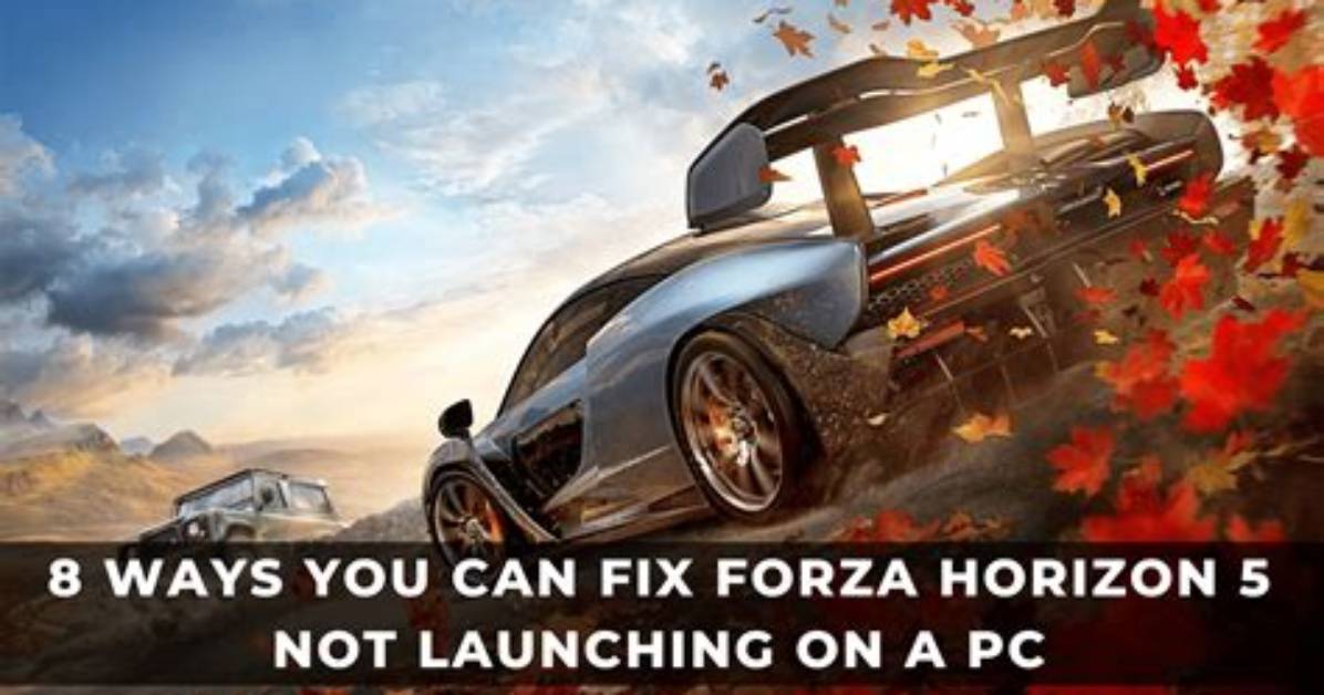 How to Fix Forza Horizon 5 Not