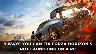 How to Fix Forza Horizon 5 Not Launching? - Sarkariresult