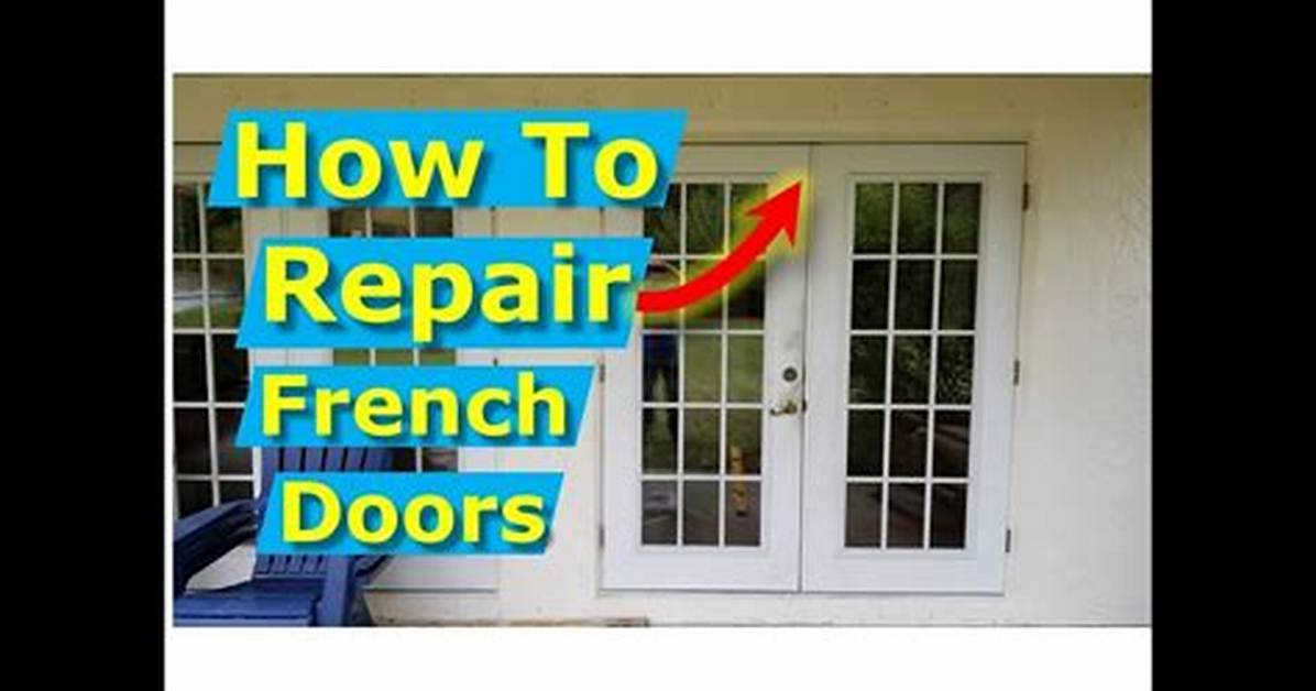 How to Fix French Doors That Won T