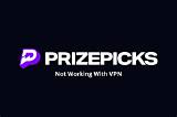 How to Fix Prizepicks Not Working Issue? - Sarkariresult