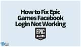 How to Fix / Solve Epic Games Facebook Login Not Working - Sarkariresult
