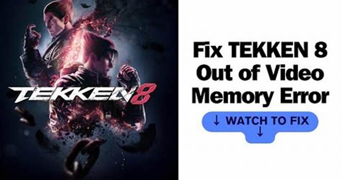 How to Fix / Solve Tekken 8 Shader Decompression/Compilation Errors on Intel - Sarkariresult