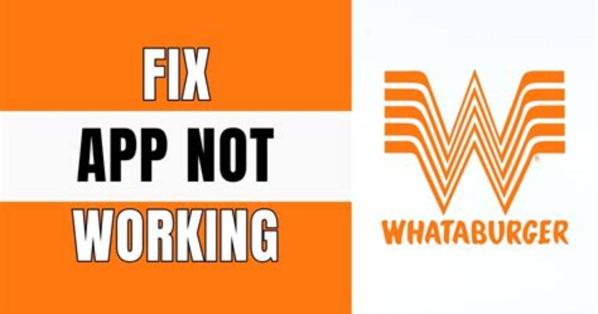 How to Fix Whataburger App Not