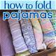 How to Fold Pajamas | Homesteady