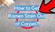 How to Get Ramen out of Carpet