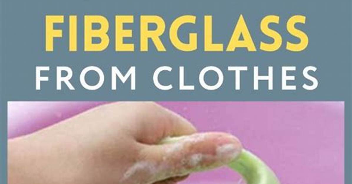 How to Get Rid of Fiberglass