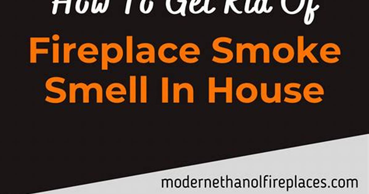 How to Get Rid of Fire Smoke Smell in A