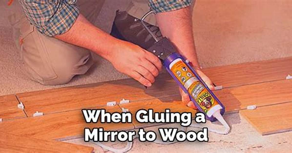 How to Glue a Mirror to A