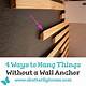 How to Hang Something Heavy Without Wall Damage