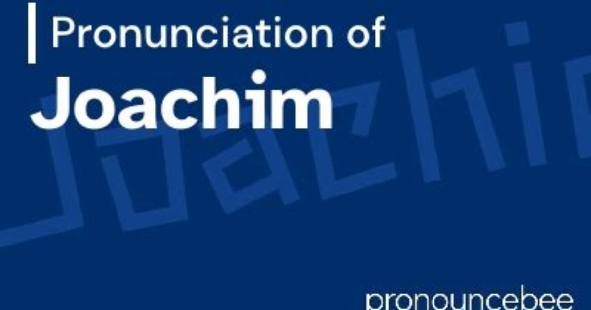 【How-To】How to Pronounce Joachim - Howto. Org