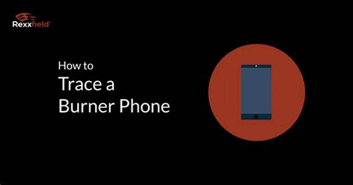 【How-To】How to Trace a Burner Phone Number