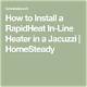 How to Install a Rapidheat in-Line Heater in a Jacuzzi