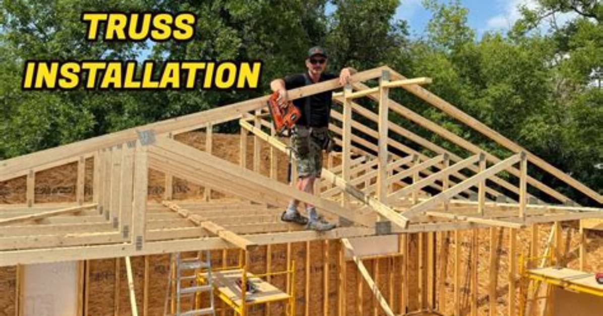 How to Install a Truss