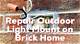 How to Install Outdoor Lights on Brick