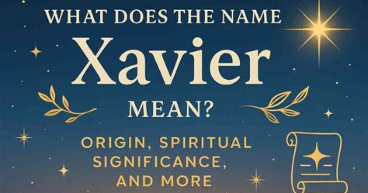 【How-To】Is the Name Xavier in the Bible