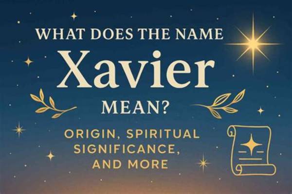 【How-To】Is the Name Xavier in the Bible