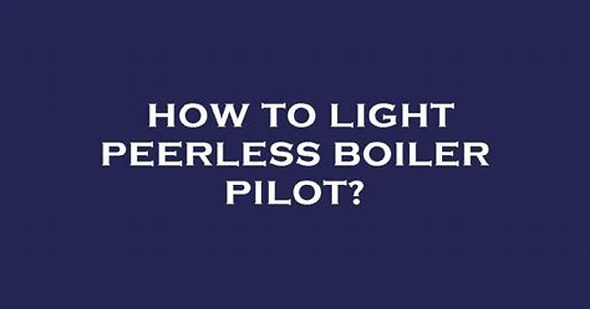 How to Light a Peerless