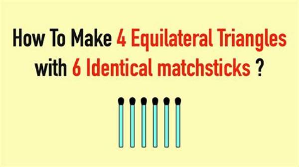 How to Make 4 Equilateral Triangles with Matchsticks?