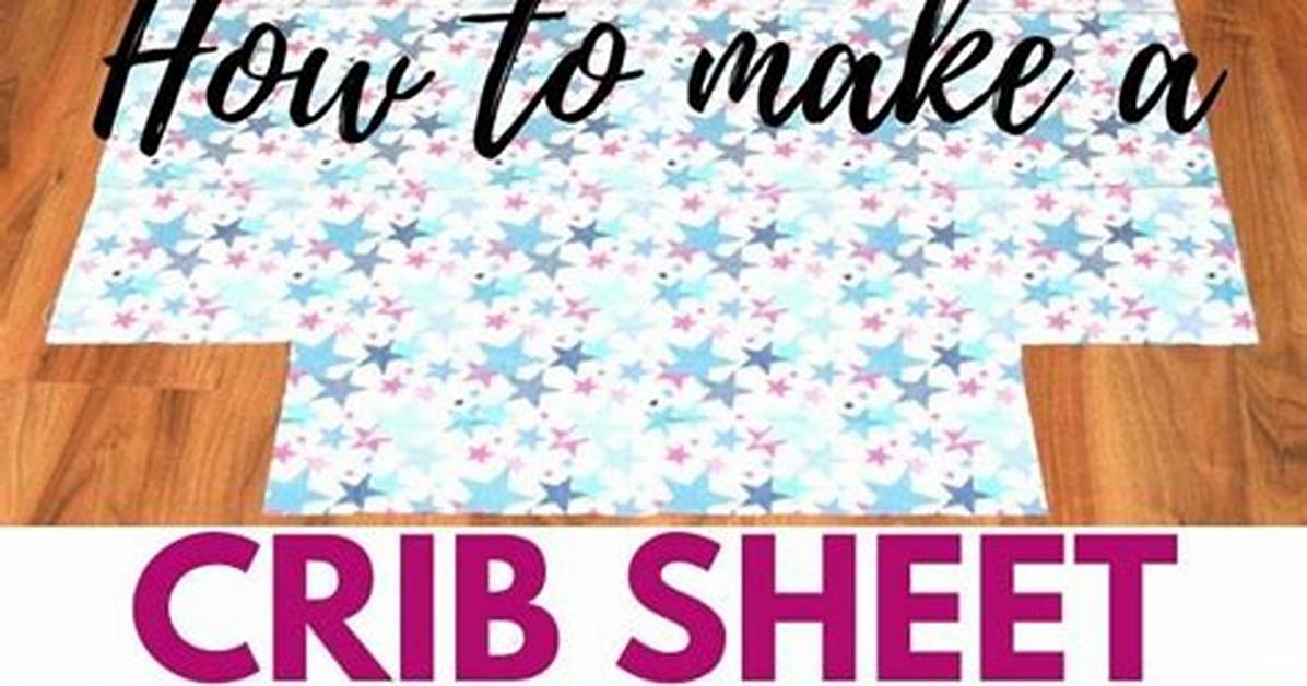 How to Make a Fitted Crib