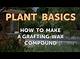 How to Make a Grafting Wax Compound