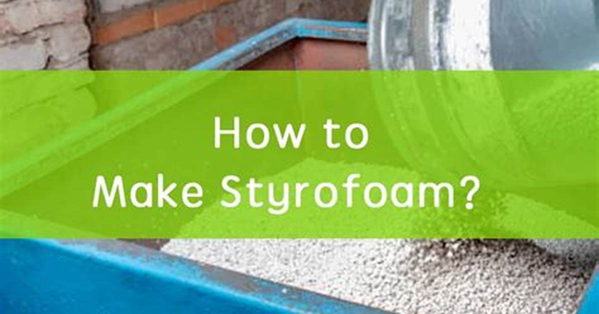 How to Make a Styrofoam