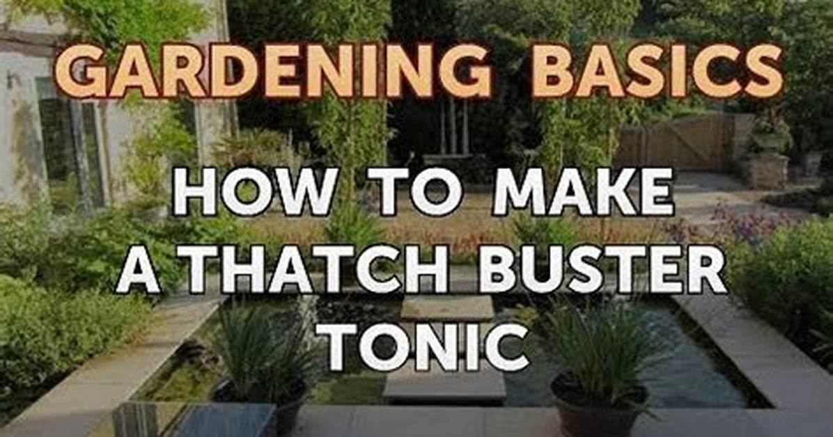 How to Make a Thatch Buster