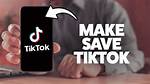 How to Make Your Tik Toks Savable?