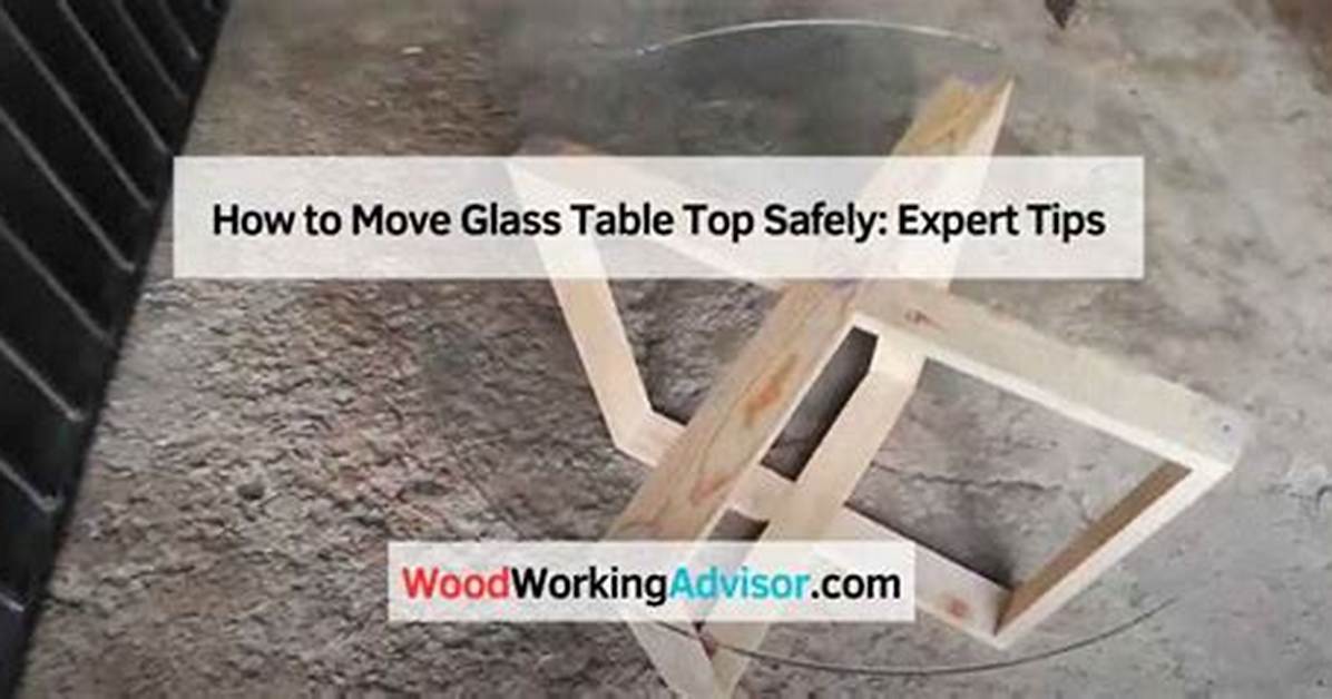 How to Move a Glass Top