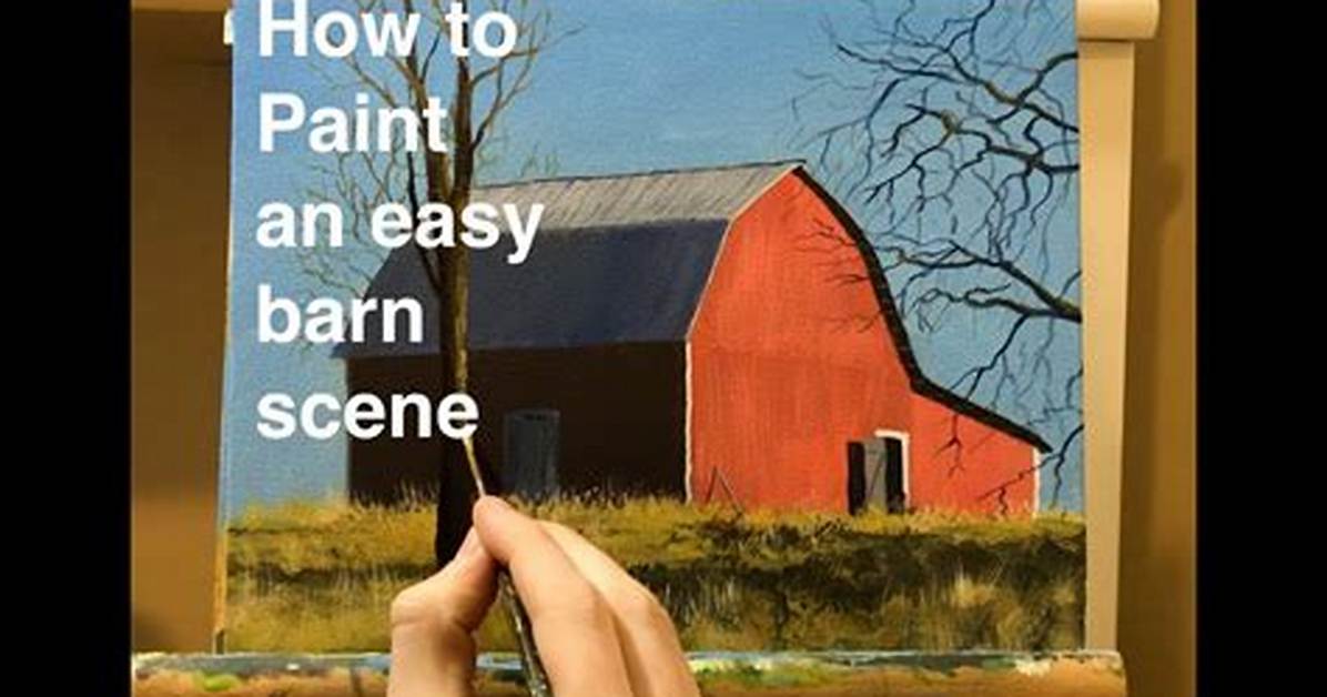 How to Paint a Barn Scene With