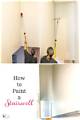 How to Paint a High Stairwell