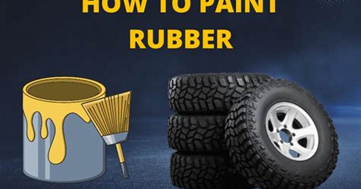 How to Paint Rubber