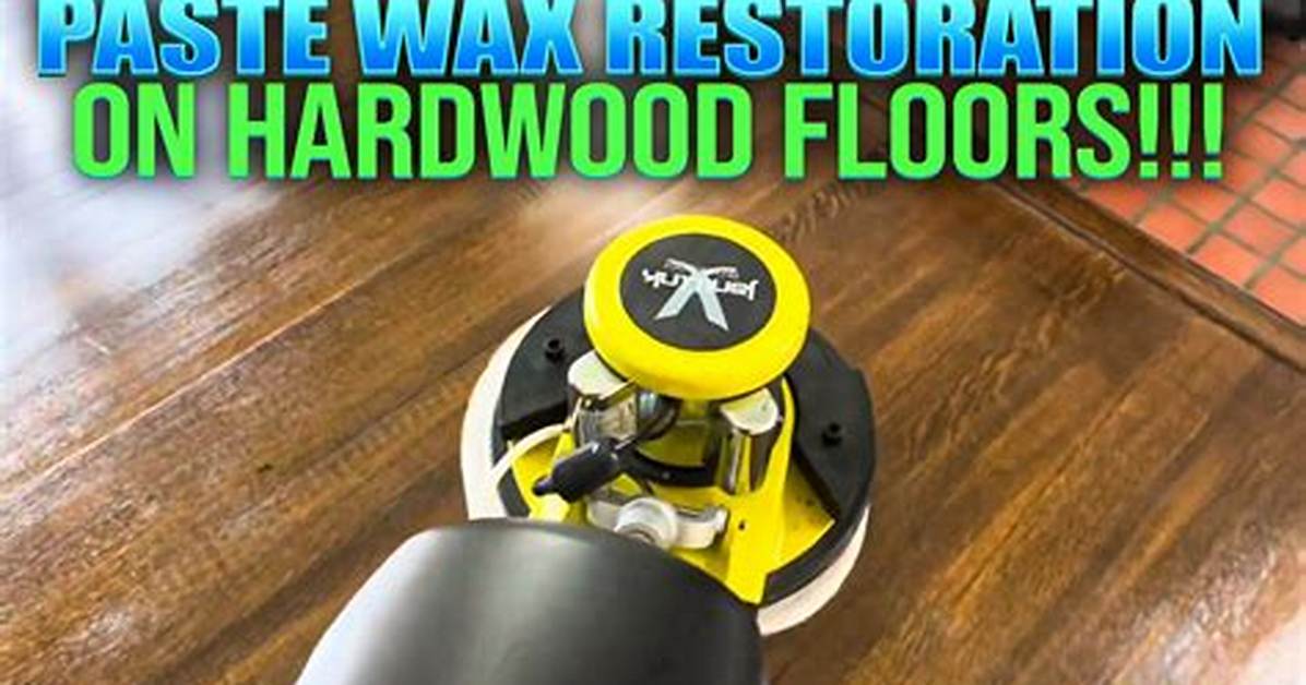How to Paste Wax Hardwood