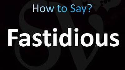 How to Pronounce Fastidious