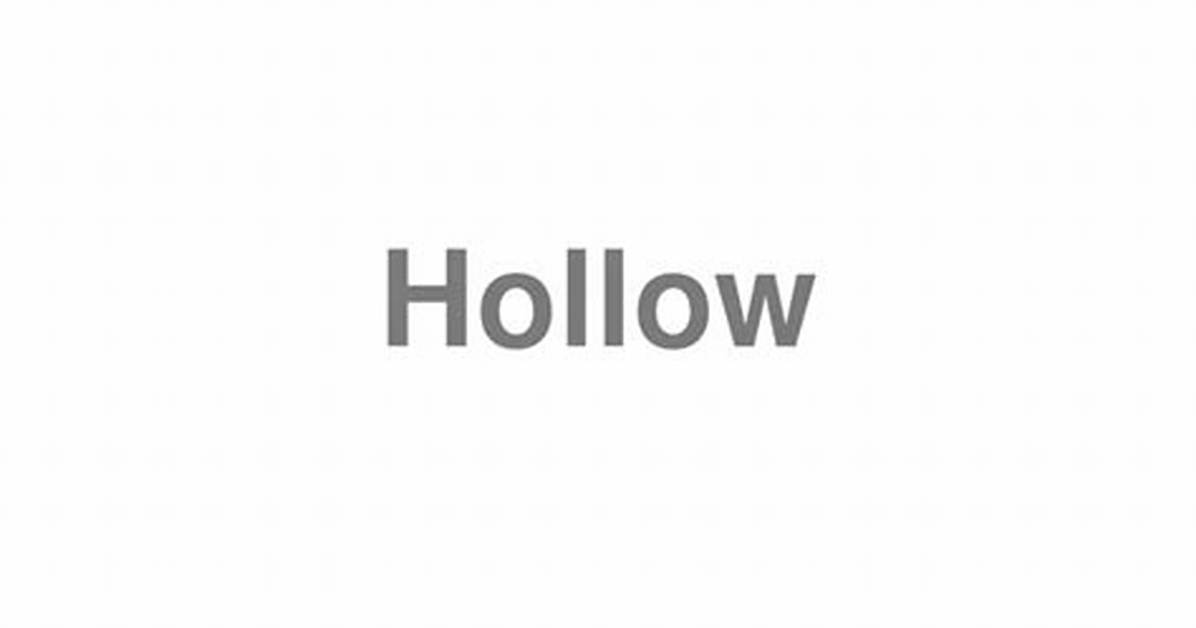 How to Pronounce Hollow