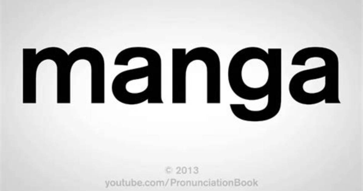 How to Pronounce Manga