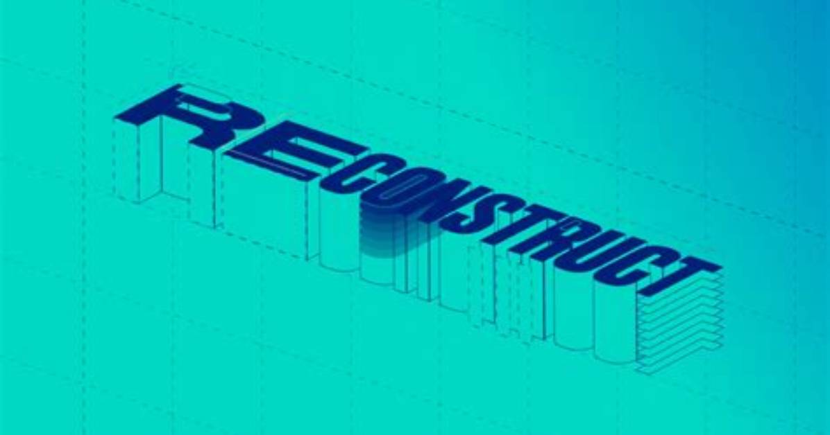 How to Reconstruct A