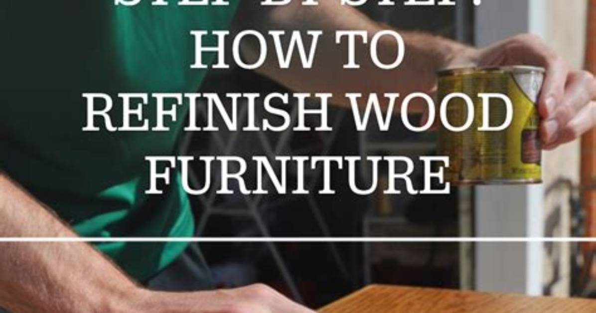 How to Refinish a Wood
