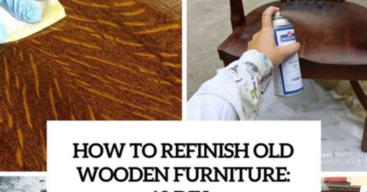 How to Refinish an Old