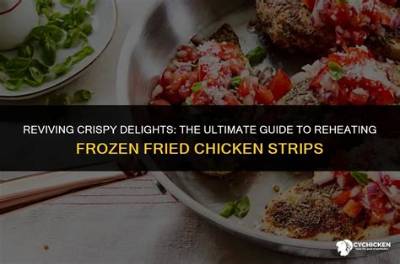 How to Reheat Frozen Chicken: the Ultimate Guide for Perfectly Cooked Meals