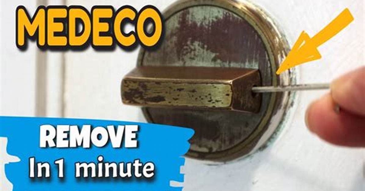 How to Remove a Medeco Door