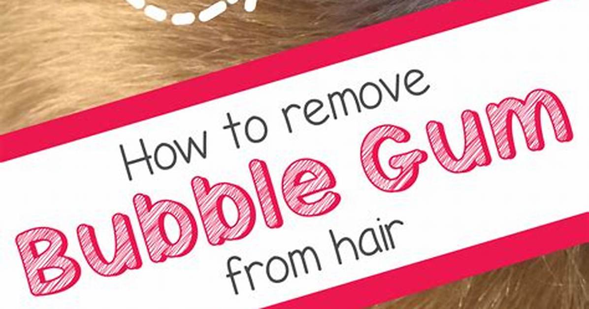 How to Remove Bubble Gum From