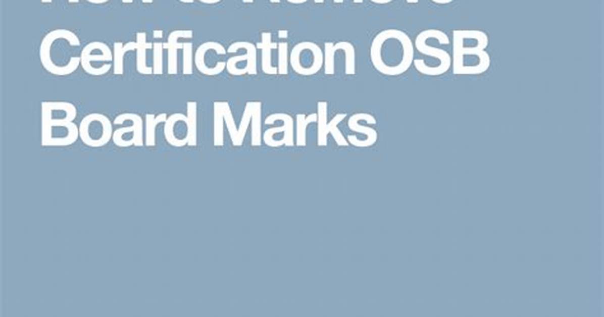 How to Remove Certification Osb Board