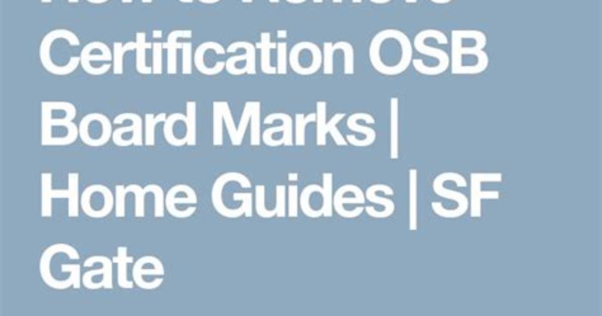 How to Remove Certification Osb