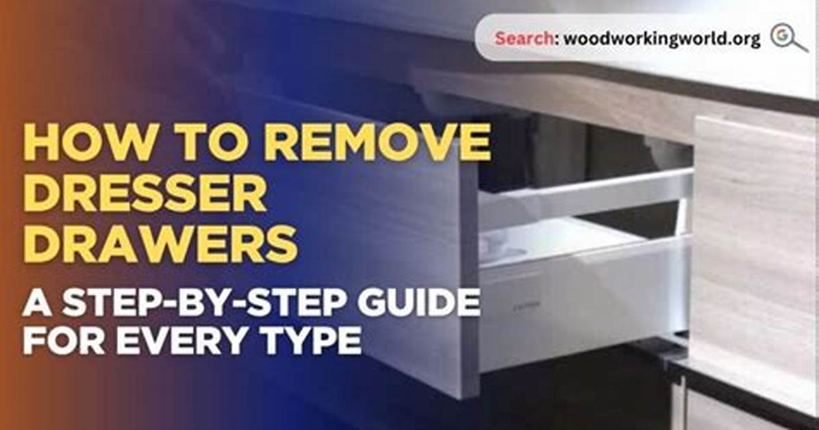 How to Remove Dresser