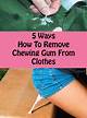 How to Remove Dried Chewing Gum