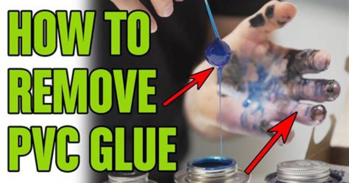 How to Remove Pvc Glue from Your