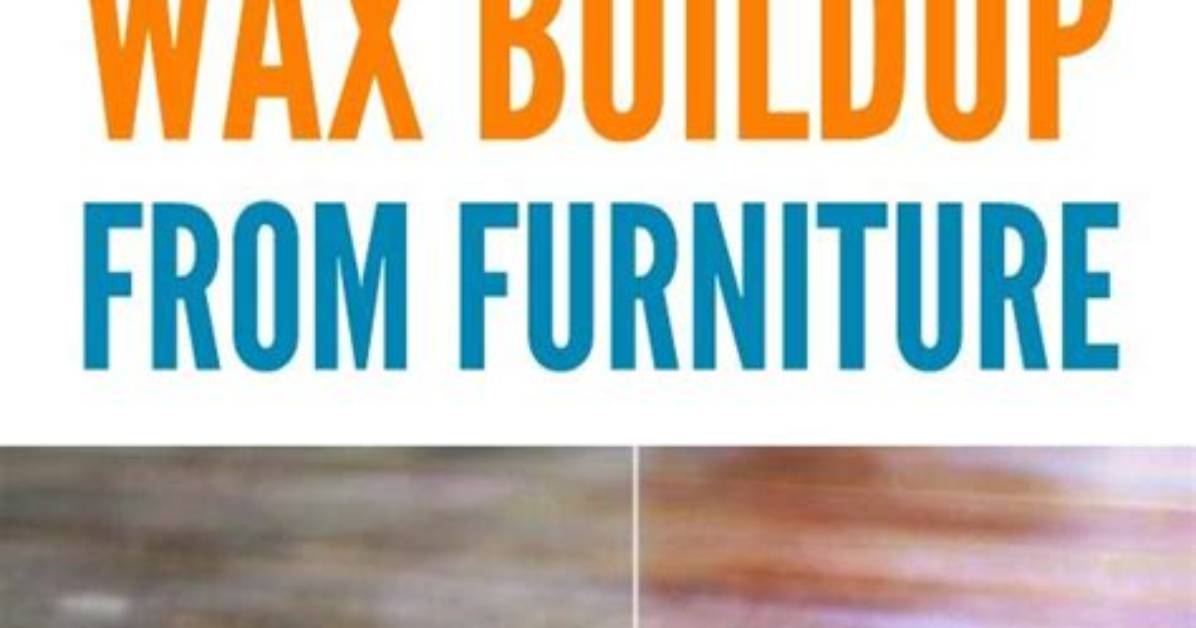 How to Remove Wax Buildup on Furniture